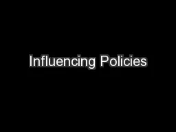 Influencing Policies