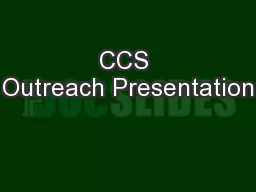 CCS Outreach Presentation