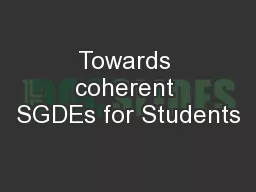 Towards coherent SGDEs for Students
