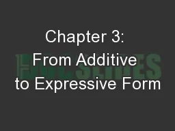 Chapter 3: From Additive to Expressive Form