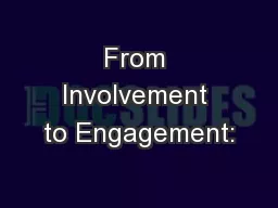 From Involvement to Engagement: