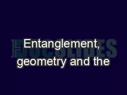 Entanglement, geometry and the