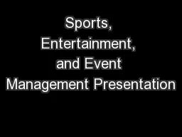 Sports, Entertainment, and Event Management Presentation