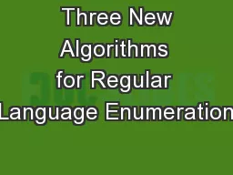  Three New Algorithms for Regular Language Enumeration
