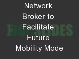 Ephemeral Network Broker to Facilitate Future Mobility Mode