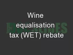 Wine equalisation tax (WET) rebate