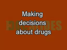 Making decisions about drugs