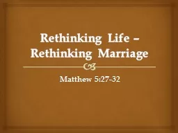 Rethinking Life – Rethinking Marriage