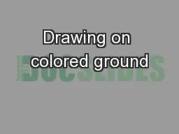 Drawing on colored ground