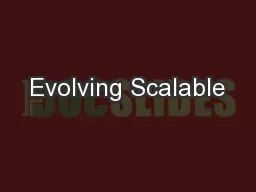 Evolving Scalable