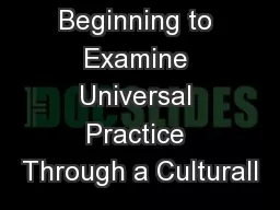 Beginning to Examine Universal Practice Through a Culturall
