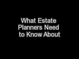 What Estate Planners Need to Know About