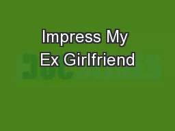 Impress My Ex Girlfriend