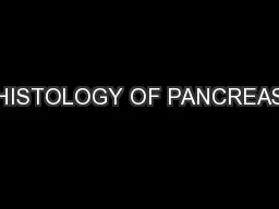 HISTOLOGY OF PANCREAS