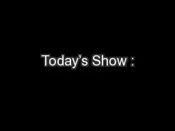 Today’s Show :