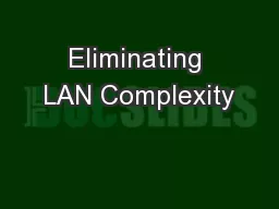 Eliminating LAN Complexity