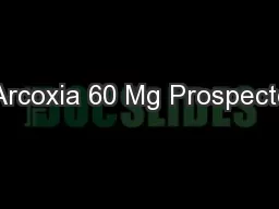 Arcoxia 60 Mg Prospecto