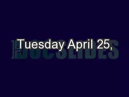 Tuesday April 25,