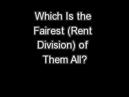 Which Is the Fairest (Rent Division) of Them All?