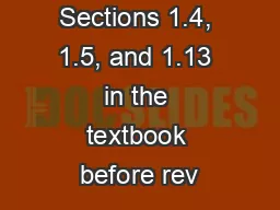 Read Sections 1.4, 1.5, and 1.13 in the textbook before rev