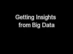 Getting Insights from Big Data