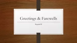 Greetings & Farewells