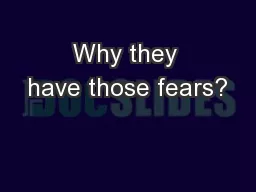 Why they have those fears?