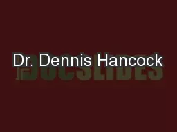 Dr. Dennis Hancock