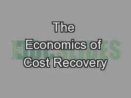 The Economics of Cost Recovery