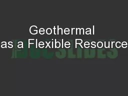 Geothermal as a Flexible Resource