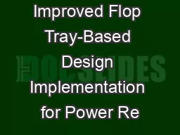 Improved Flop Tray-Based Design Implementation for Power Re