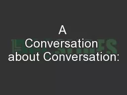 A Conversation about Conversation:
