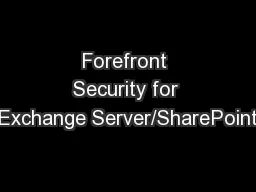 Forefront Security for Exchange Server/SharePoint