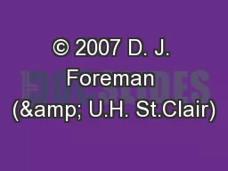 © 2007 D. J. Foreman (& U.H. St.Clair)