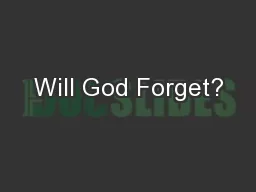 Will God Forget?