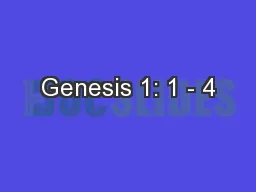 Genesis 1: 1 - 4