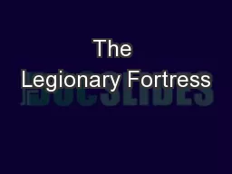 The Legionary Fortress