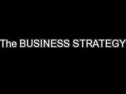 The BUSINESS STRATEGY