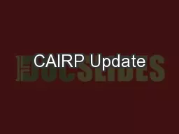 CAIRP Update