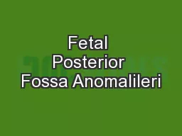 Fetal Posterior Fossa Anomalileri