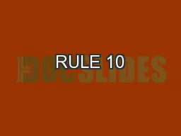 RULE 10