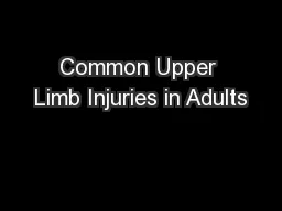 Common Upper Limb Injuries in Adults