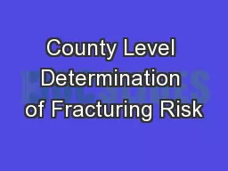 County Level Determination of Fracturing Risk