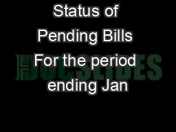Status of Pending Bills For the period ending Jan