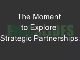 The Moment to Explore Strategic Partnerships: