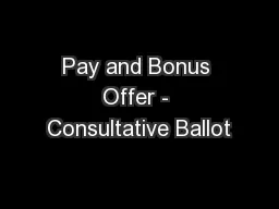 Pay and Bonus Offer - Consultative Ballot