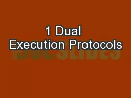 1 Dual Execution Protocols