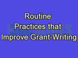 Routine Practices that Improve Grant-Writing