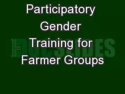 Participatory Gender Training for Farmer Groups
