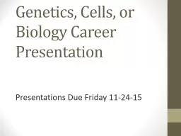 Genetics, Cells, or Biology Career Presentation